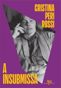 Capa do livro "A insubmissa" de Cristina Peri Rossi